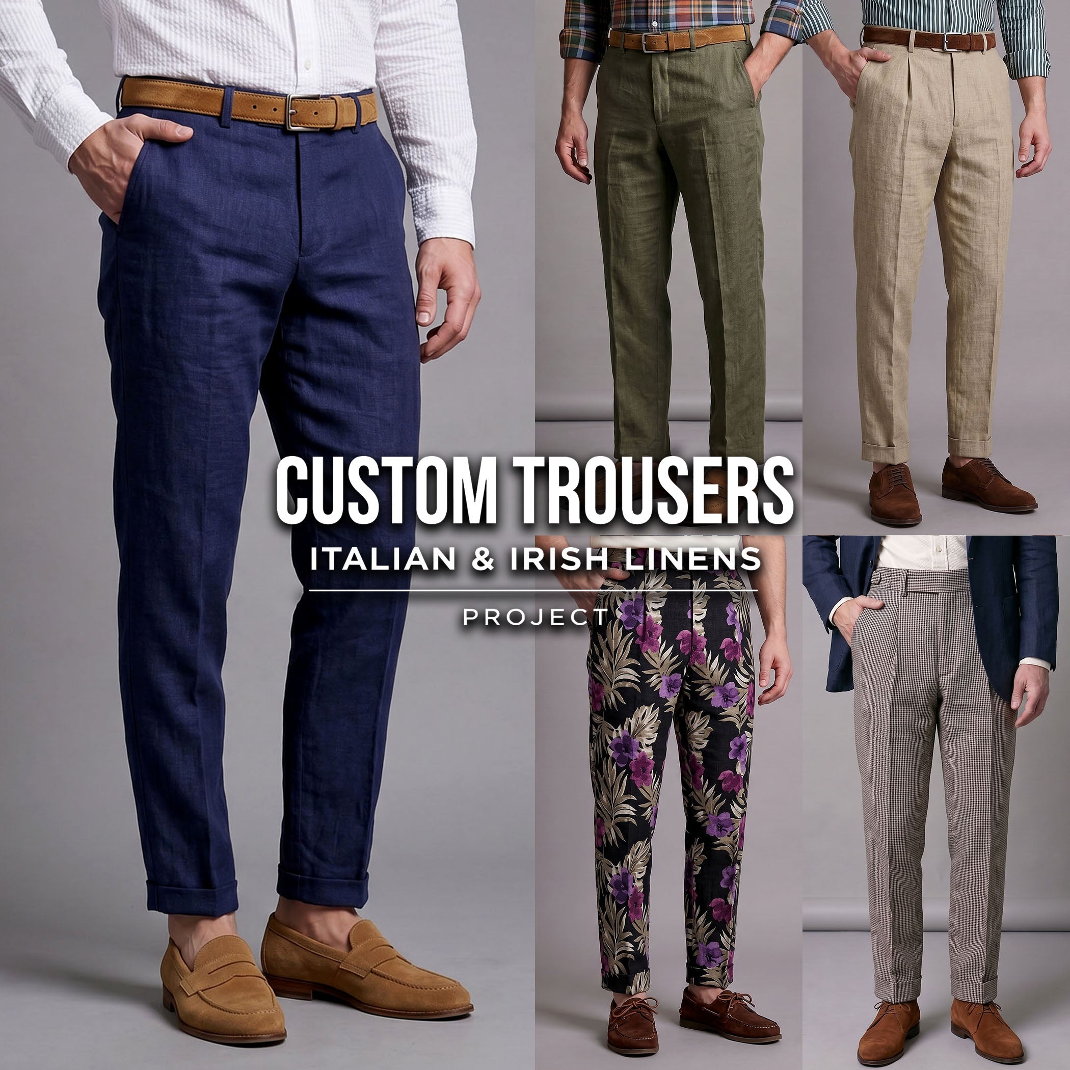Custom Trousers in  Italian & Irish Linens Project
